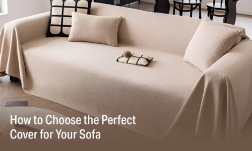 Choose the Perfect Cover for Your Sofa